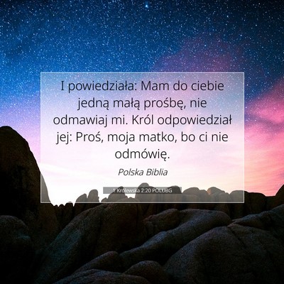 Picture 07 - 1 Królewska 2:20 POLUBG - I powiedziała: Mam do ciebie jedną małą - Bible Verse Picture