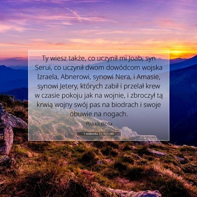 Picture 07 - 1 Królewska 2:5 POLUBG - Ty wiesz także, co uczynił mi Joab, syn Serui, - Bible Verse Picture
