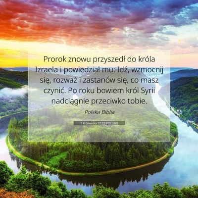 Picture 07 - 1 Królewska 20:22 POLUBG - Prorok znowu przyszedł do króla Izraela i - Bible Verse Picture
