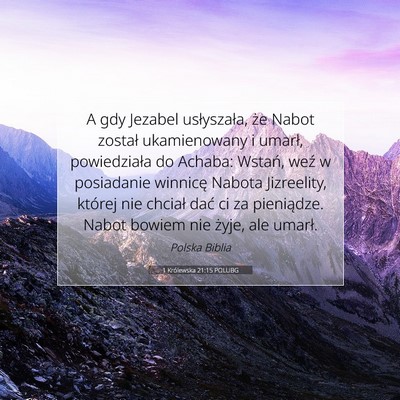Picture 07 - 1 Królewska 21:15 POLUBG - A gdy Jezabel usłyszała, że Nabot został - Bible Verse Picture