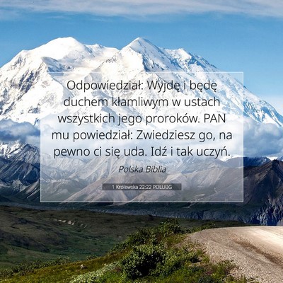 Picture 07 - 1 Królewska 22:22 POLUBG - Odpowiedział: Wyjdę i będę duchem kłamliwym - Bible Verse Picture