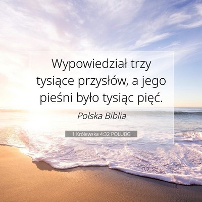 Picture 07 - 1 Królewska 4:32 POLUBG - Wypowiedział trzy tysiące przysłów, a jego - Bible Verse Picture