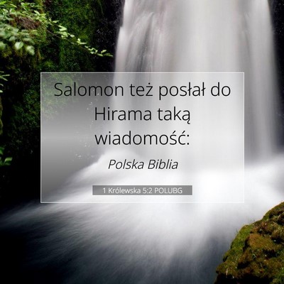 Picture 07 - 1 Królewska 5:2 POLUBG - Salomon też posłał do Hirama taką - Bible Verse Picture