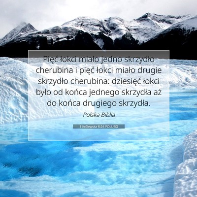 Picture 07 - 1 Królewska 6:24 POLUBG - Pięć łokci miało jedno skrzydło cherubina i - Bible Verse Picture