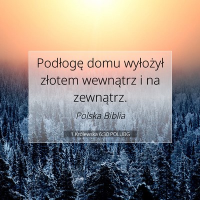 Picture 07 - 1 Królewska 6:30 POLUBG - Podłogę domu wyłożył złotem wewnątrz i na - Bible Verse Picture