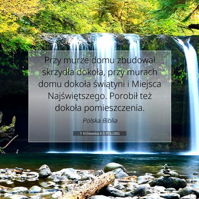 Picture 07 - 1 Królewska 6:5 POLUBG - Przy murze domu zbudował skrzydła dokoła, przy - Bible Verse Picture