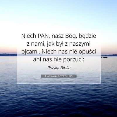 Picture 07 - 1 Królewska 8:57 POLUBG - Niech PAN, nasz Bóg, będzie z nami, jak był z - Bible Verse Picture