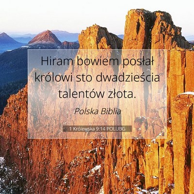Picture 07 - 1 Królewska 9:14 POLUBG - Hiram bowiem posłał królowi sto dwadzieścia - Bible Verse Picture