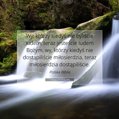 Picture 07 - 1 Piotra 2:10 POLUBG - Wy, którzy kiedyś nie byliście ludem, teraz - Bible Verse Picture