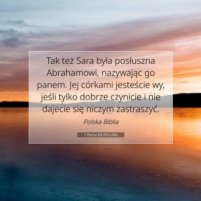 Picture 07 - 1 Piotra 3:6 POLUBG - Tak też Sara była posłuszna Abrahamowi, - Bible Verse Picture