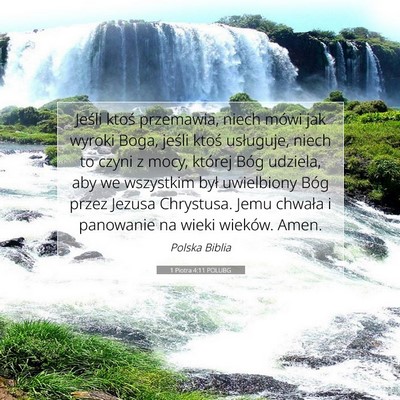 Picture 07 - 1 Piotra 4:11 POLUBG - Jeśli ktoś przemawia, niech mówi jak wyroki - Bible Verse Picture