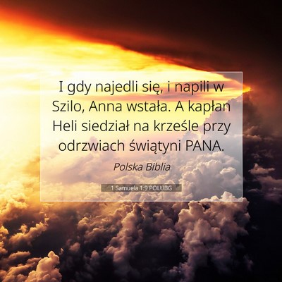 Picture 07 - 1 Samuela 1:9 POLUBG - I gdy najedli się, i napili w Szilo, Anna - Bible Verse Picture