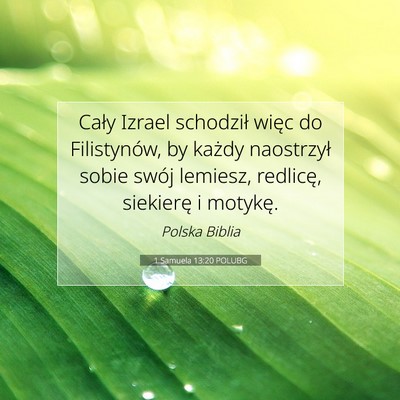 Picture 07 - 1 Samuela 13:20 POLUBG - Cały Izrael schodził więc do Filistynów, by - Bible Verse Picture