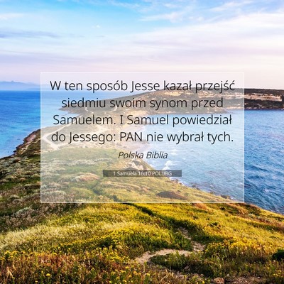 Picture 07 - 1 Samuela 16:10 POLUBG - W ten sposób Jesse kazał przejść siedmiu - Bible Verse Picture