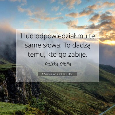 Picture 07 - 1 Samuela 17:27 POLUBG - I lud odpowiedział mu te same słowa: To dadzą - Bible Verse Picture
