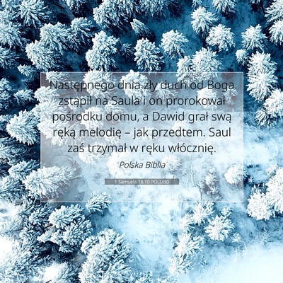 Picture 07 - 1 Samuela 18:10 POLUBG - Następnego dnia zły duch od Boga zstąpił na - Bible Verse Picture