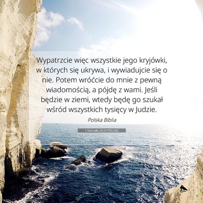 Picture 07 - 1 Samuela 23:23 POLUBG - Wypatrzcie więc wszystkie jego kryjówki, w - Bible Verse Picture