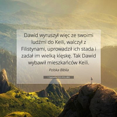 Picture 07 - 1 Samuela 23:5 POLUBG - Dawid wyruszył więc ze swoimi ludźmi do Keili, - Bible Verse Picture