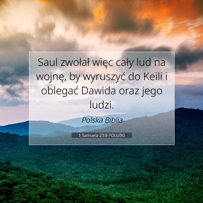 Picture 07 - 1 Samuela 23:8 POLUBG - Saul zwołał więc cały lud na wojnę, by - Bible Verse Picture