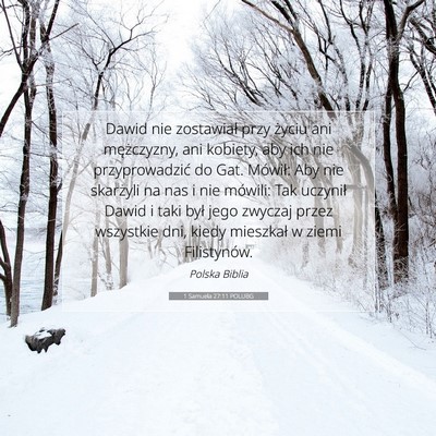Picture 07 - 1 Samuela 27:11 POLUBG - Dawid nie zostawiał przy życiu ani mężczyzny, - Bible Verse Picture