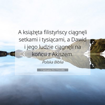 Picture 07 - 1 Samuela 29:2 POLUBG - A książęta filistyńscy ciągnęli setkami i - Bible Verse Picture