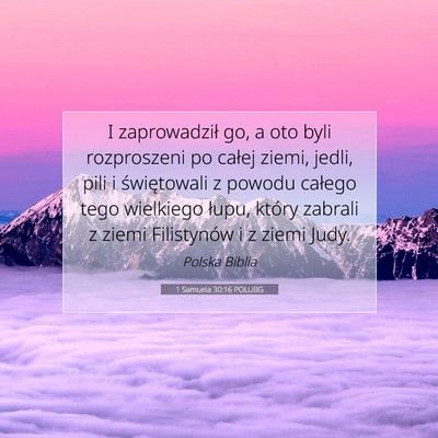 Picture 07 - 1 Samuela 30:16 POLUBG - I zaprowadził go, a oto byli rozproszeni po - Bible Verse Picture