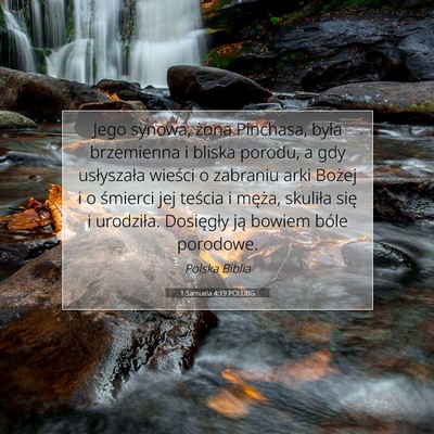 Picture 07 - 1 Samuela 4:19 POLUBG - Jego synowa, żona Pinchasa, była brzemienna i - Bible Verse Picture