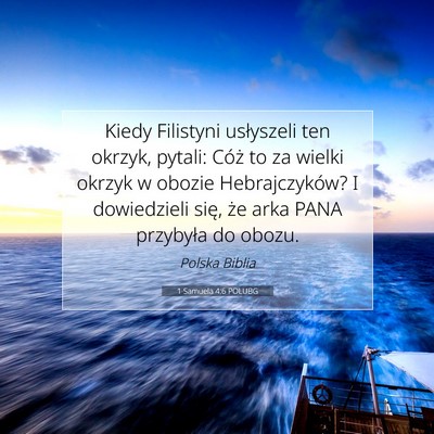 Picture 07 - 1 Samuela 4:6 POLUBG - Kiedy Filistyni usłyszeli ten okrzyk, pytali: - Bible Verse Picture