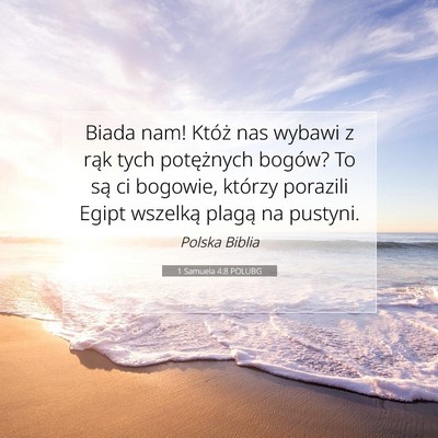 Picture 07 - 1 Samuela 4:8 POLUBG - Biada nam! Któż nas wybawi z rąk tych - Bible Verse Picture