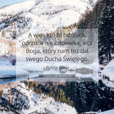 Picture 07 - 1 Tesaloniczan 4:8 POLUBG - A więc kto to odrzuca, odrzuca nie człowieka, - Bible Verse Picture