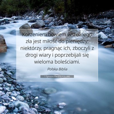 Picture 07 - 1 Tymoteusza 6:10 POLUBG - Korzeniem bowiem wszelkiego zła jest miłość - Bible Verse Picture