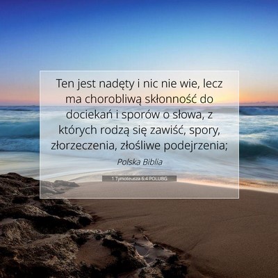 Picture 07 - 1 Tymoteusza 6:4 POLUBG - Ten jest nadęty i nic nie wie, lecz ma - Bible Verse Picture
