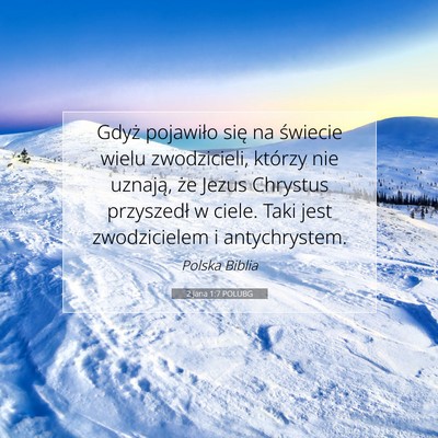 Picture 07 - 2 Jana 1:7 POLUBG - Gdyż pojawiło się na świecie wielu - Bible Verse Picture