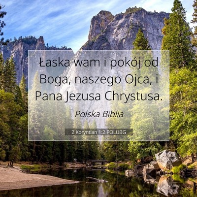 Picture 07 - 2 Koryntian 1:2 POLUBG - Łaska wam i pokój od Boga, naszego Ojca, i Pana - Bible Verse Picture