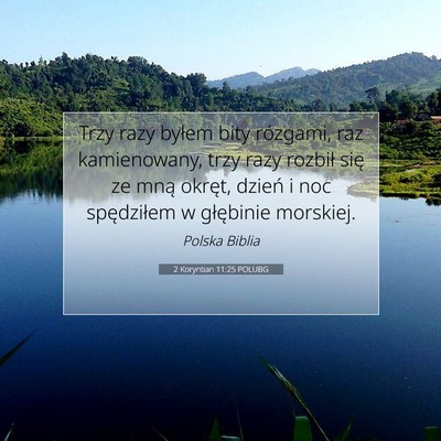 Picture 07 - 2 Koryntian 11:25 POLUBG - Trzy razy byłem bity rózgami, raz kamienowany, - Bible Verse Picture