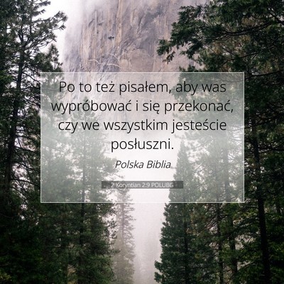 Picture 07 - 2 Koryntian 2:9 POLUBG - Po to też pisałem, aby was wypróbować i się - Bible Verse Picture
