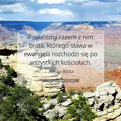 Picture 07 - 2 Koryntian 8:18 POLUBG - Posłaliśmy razem z nim brata, którego sława w - Bible Verse Picture
