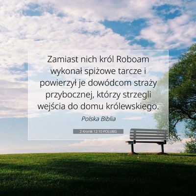 Picture 07 - 2 Kronik 12:10 POLUBG - Zamiast nich król Roboam wykonał spiżowe - Bible Verse Picture