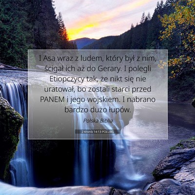 Picture 07 - 2 Kronik 14:13 POLUBG - I Asa wraz z ludem, który był z nim, ścigał - Bible Verse Picture