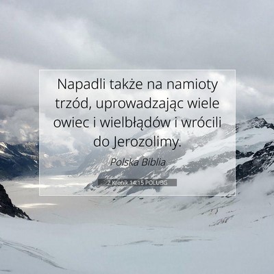 Picture 07 - 2 Kronik 14:15 POLUBG - Napadli także na namioty trzód, uprowadzając - Bible Verse Picture