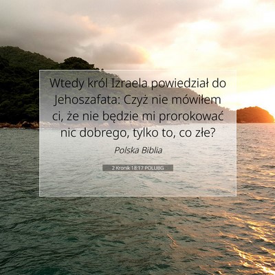 Picture 07 - 2 Kronik 18:17 POLUBG - Wtedy król Izraela powiedział do Jehoszafata: - Bible Verse Picture