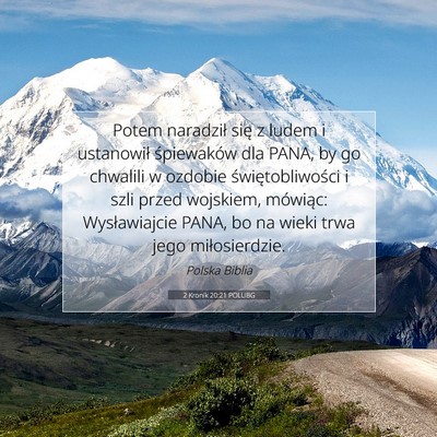 Picture 07 - 2 Kronik 20:21 POLUBG - Potem naradził się z ludem i ustanowił - Bible Verse Picture