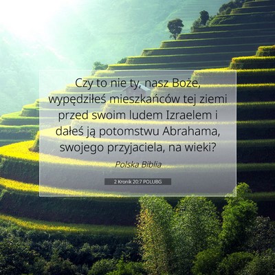 Picture 07 - 2 Kronik 20:7 POLUBG - Czy to nie ty, nasz Boże, wypędziłeś - Bible Verse Picture