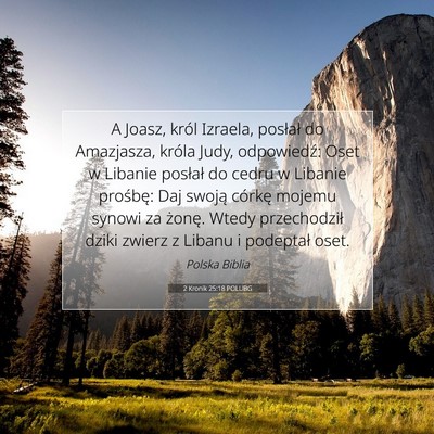 Picture 07 - 2 Kronik 25:18 POLUBG - A Joasz, król Izraela, posłał do Amazjasza, - Bible Verse Picture