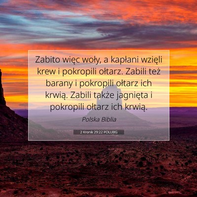 Picture 07 - 2 Kronik 29:22 POLUBG - Zabito więc woły, a kapłani wzięli krew i - Bible Verse Picture