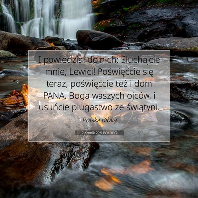 Picture 07 - 2 Kronik 29:5 POLUBG - I powiedział do nich: Słuchajcie mnie, Lewici! - Bible Verse Picture