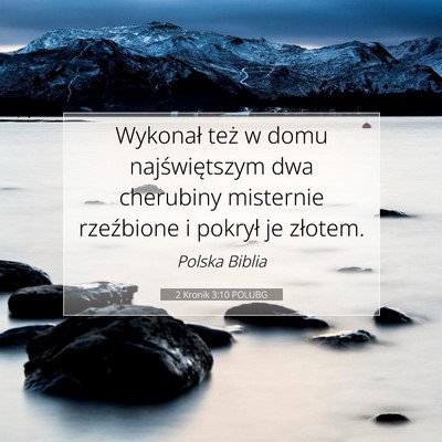 Picture 07 - 2 Kronik 3:10 POLUBG - Wykonał też w domu najświętszym dwa cherubiny - Bible Verse Picture