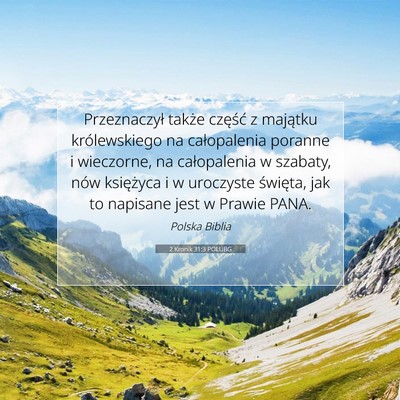 Picture 07 - 2 Kronik 31:3 POLUBG - Przeznaczył także część z majątku - Bible Verse Picture