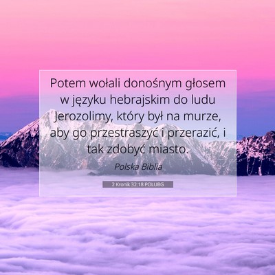 Picture 07 - 2 Kronik 32:18 POLUBG - Potem wołali donośnym głosem w języku - Bible Verse Picture