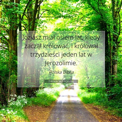 Picture 07 - 2 Kronik 34:1 POLUBG - Jozjasz miał osiem lat, kiedy zaczął - Bible Verse Picture
